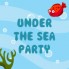 Under The Sea Party (1)